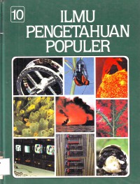 Image of Ilmu Pengetahuan Populer Jilid 10: Teknologi, Apendiks, Indeks