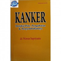 Image of Kanker : Pengobatan dan Penyembuhannya