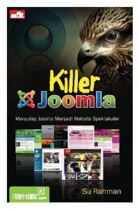 Image of Killer Joomla: Menyulap Joomla Menjadi Website Spektakuler