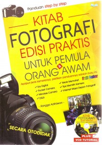 Image of Kitab Fotografi Edisi Praktis Untuk Pemula dan Orang Awam