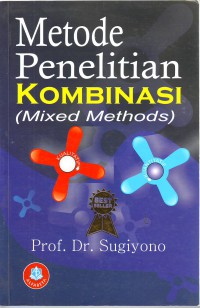 Image of Metode Penelitian Kombinasi (Mixed Methods)