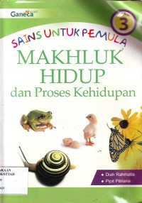 Image of Saint Untuk Pemula Buku 3: Makhluk Hidup dan Proses Kehidupan
