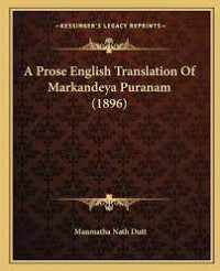 Image of E-Book A Prose English Translation of Markandeya Puranam