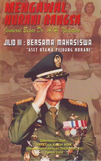 Image of Mengawal Nurani Bangsa-Jenderal Besar Dr. A.H Nasution Jilid 3:Bersama mahasiswa 
