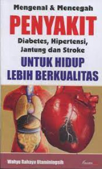 Image of Mengenal & Mencegah Diabetes,Hipertensi,Jantung,Stroke