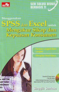 Image of Menggunakan SPSS dan Excel untuk Mengukur Sikap dan Kepuasan Konsumen
