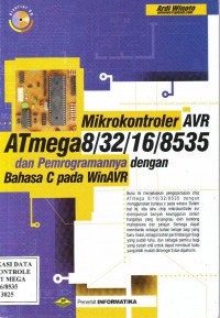 Image of Mikrokontroler AVR ATmega 8/32/16/8535 dan Pemrogramannya Dengan Bahasa C Pada WinAVR