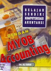 Image of Belajar Sendiri Komputerisasi Akuntansi Dengan Myob Accounting