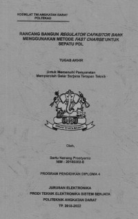 Image of Rancang Bangun Regulator Capasitor Bank Menggunakan Metode Fast Charge Untuk Sepatu PDL