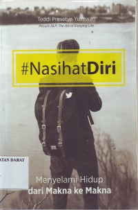 Image of Nasihat Diri: Menyelami Hidup dari makna ke Makna