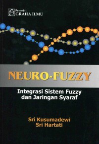 Image of Neuro Fuzzy: Integrasi Sistem Fuzzy dan Jaringan Syaraf