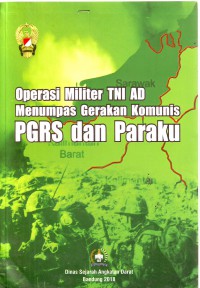 Image of Operasi Militer TNI AD Menumpas Gerakan Komunis PGRS dan PARAKU