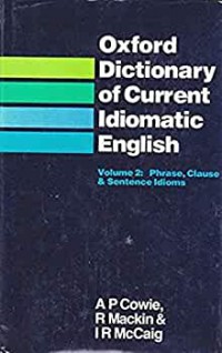 Image of Oxford Dictionary of Current Idiomatic English 2 - Phrase, Clause & Sentence Idioms