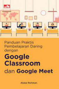 Image of Panduan Praktis Pembelajaran Daring Dengan Google Classroom Dan Google Meet