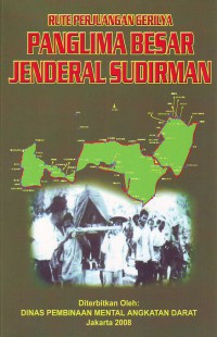 Image of Rute Perjuangan Gerilya Panglima Besar Jenderal Sudirman