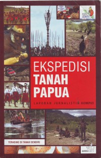 Image of Ekspedisi Tanah Papua - Terasing di Tanah Sendiri