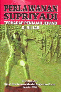 Image of Perlawanan Supriyadi Terhadap Penjajah Jepang Di Blitar