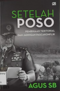 Image of Setelah Poso: Pembinaan Teritorial Dan Jaringan Pasca Konflik