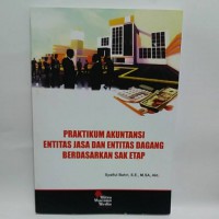 Image of Praktikum Akuntansi Entitas Jasa dan Entitas Dagang Berdasarkan SAK ETAP