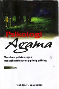 Image of Psikologi Agama: Memahami Prilaku Dengan Mengaplikasikan Prinsip-Prinsip Psikologi