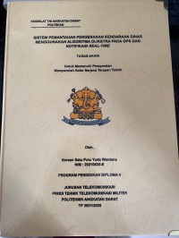 Image of Sistem Pemantauan Pergerakan Kendaraan Dinas Menggunakan Algoritma Dijkstra pada GPS dan Notifikasi Real-Time