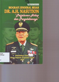 Image of Biografi Jendral Besar DR.A.H.Nasution 