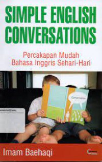 Image of Simple English Conversations (Percakapan Mudah Bahasa Inggris Sehari-hari )