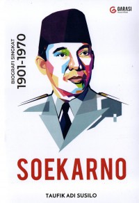 Image of SOEKARNO ; Biografi Singkat 1901-1970