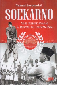 Image of SOEKARNO: Visi Kebudayaan dan Revolusi Indonesia