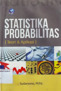 Image of STATISTIKA PROBABILITAS (Teori dan Aplikasi)