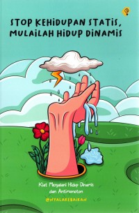 Image of STOP KEHIDUPAN STATIS, MULAILAH HIDUP DINAMIS
