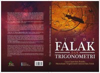 Image of Studi Falak dan Trigonometri ,Cara Cepat dan Praktis Memahami Trigonometri Dalam Ilmu Falak