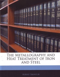 Image of The metallography and heat treatment of iron and steel