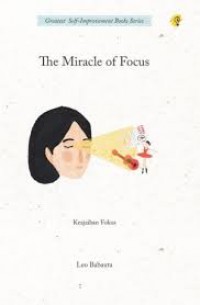 Image of THE MIRACLE OF FOCUS