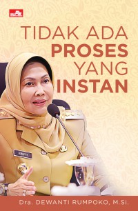 Image of Tidak Ada Proses Yang Instan