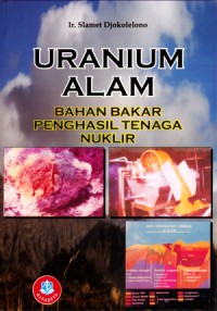 Image of Uranium Alam: Bahan Bakar Penghasil Tenaga Nuklir